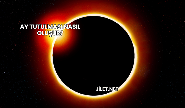 Ay Tutulması Nasıl Oluşur?