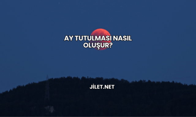 Ay Tutulması Nasıl Oluşur?