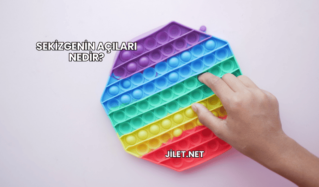 Sekizgenin Açıları Nedir?