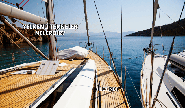 Yelkenli Tekneler Nelerdir?