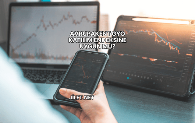 Avrupakent GYO Katılım Endeksine Uygun mu?