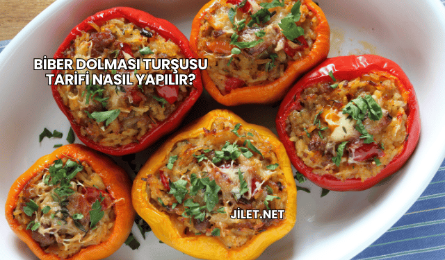 Biber Dolması Turşusu Tarifi Nasıl Yapılır?