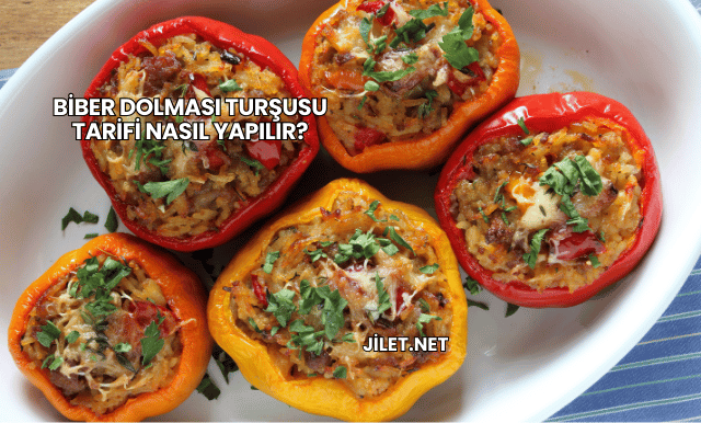 Biber Dolması Turşusu Tarifi Nasıl Yapılır?