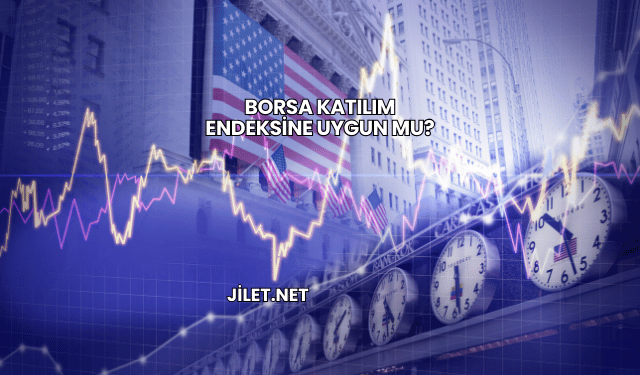 Borsa Katılım Endeksine Uygun mu?