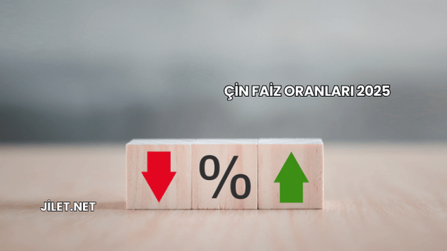 Çin Faiz Oranları 2025