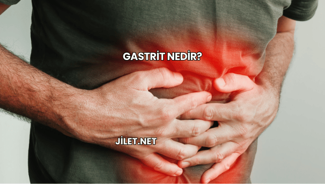 Gastrit Nedir?