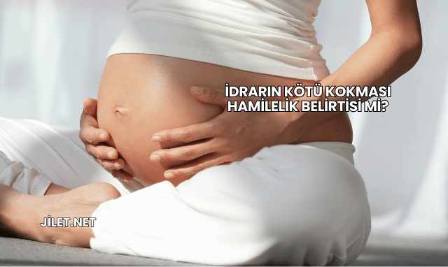 İdrarın Kötü Kokması Hamilelik Belirtisi mi?