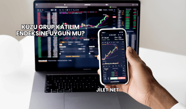 Kuzu Grup Katılım Endeksine Uygun mu?