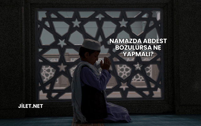 Namazda Abdest Bozulursa Ne Yapmalı?