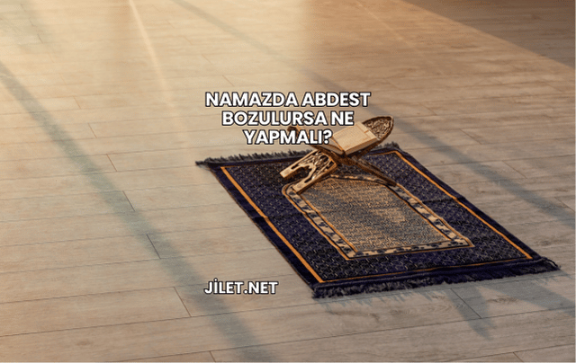 Namazda Abdest Bozulursa Ne Yapmalı?