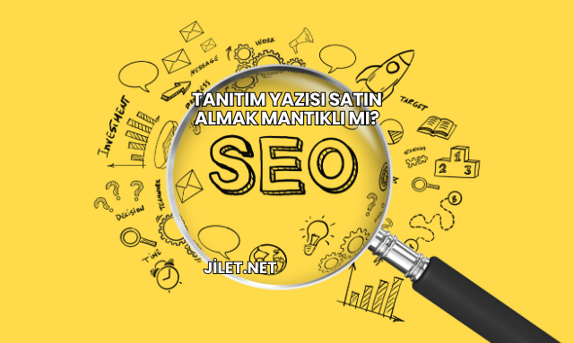 Tanıtım Yazısı Satın Almak Mantıklı mı?