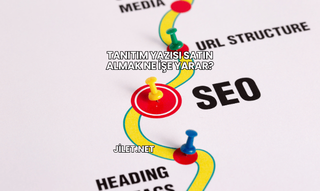Tanıtım Yazısı Satın Almak Ne İşe Yarar?