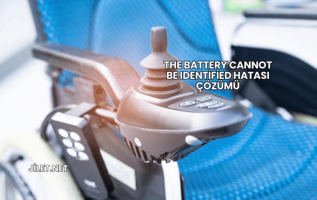 The Battery Cannot Be Identified Hatası Çözümü