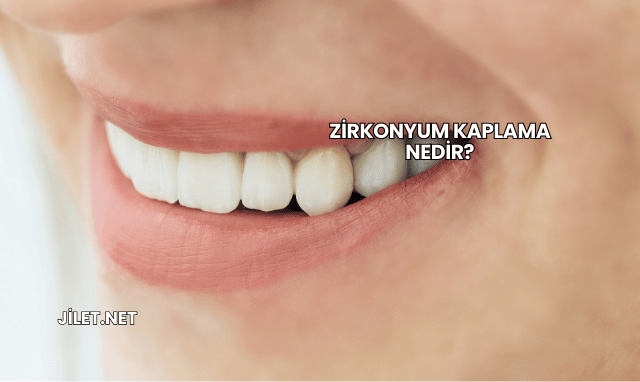 Zirkonyum Kaplama Nedir?