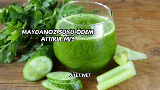 Maydanoz Suyu Ödem Attırır mı?