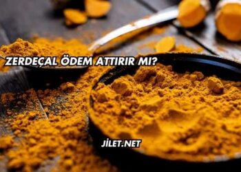 Zerdeçal Ödem Attırır mı?